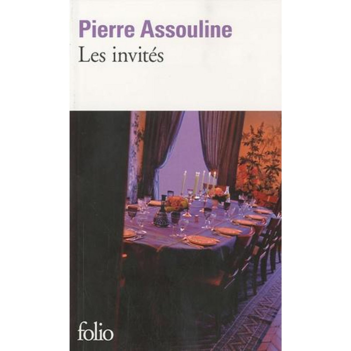 LES INVITES, Assouline Pierre