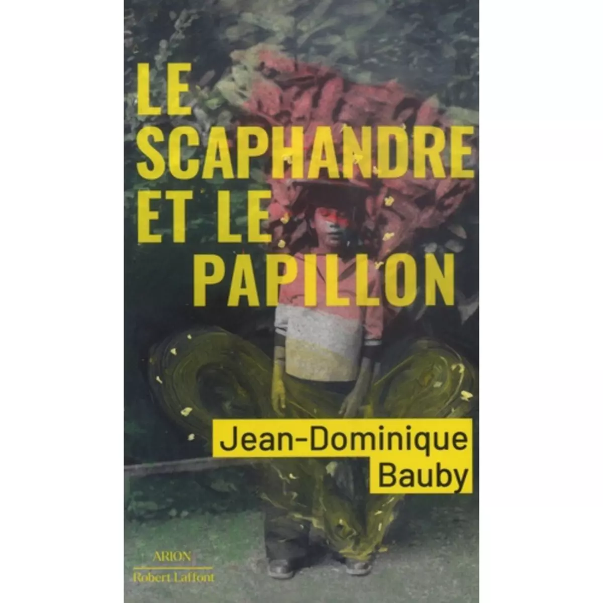  LE SCAPHANDRE ET LE PAPILLON, Baudy Jean-Dominique