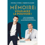 MEMOIRE : VOUS AVEZ LE POUVOIR ! TOUT COMPRENDRE POUR MIEUX S'ENTRAINER ET LA DEVELOPPER, Cymes Michel
