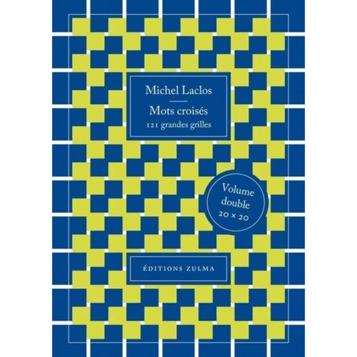 MOTS CROISES. 121 GRANDES GRILLES, Laclos Michel