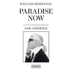 PARADISE NOW. LA VIE EXTRAORDINAIRE DE KARL LAGERFELD, Middleton William
