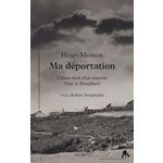 MA DEPORTATION. ULTIME RECIT D'UN DEPORTE NUIT ET BROUILLARD, Mosson Henri