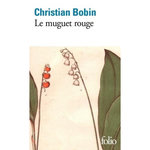 LE MUGUET ROUGE, Bobin Christian