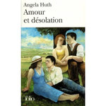 AMOUR ET DESOLATION, Huth Angela