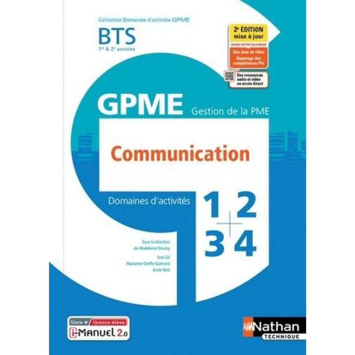 DOMAINES D'ACTIVITES 1-2-3-4 GPME COMMUNICATION BTS 1RE & 2E ANNEES. EDITION 2021, Doussy Madeleine