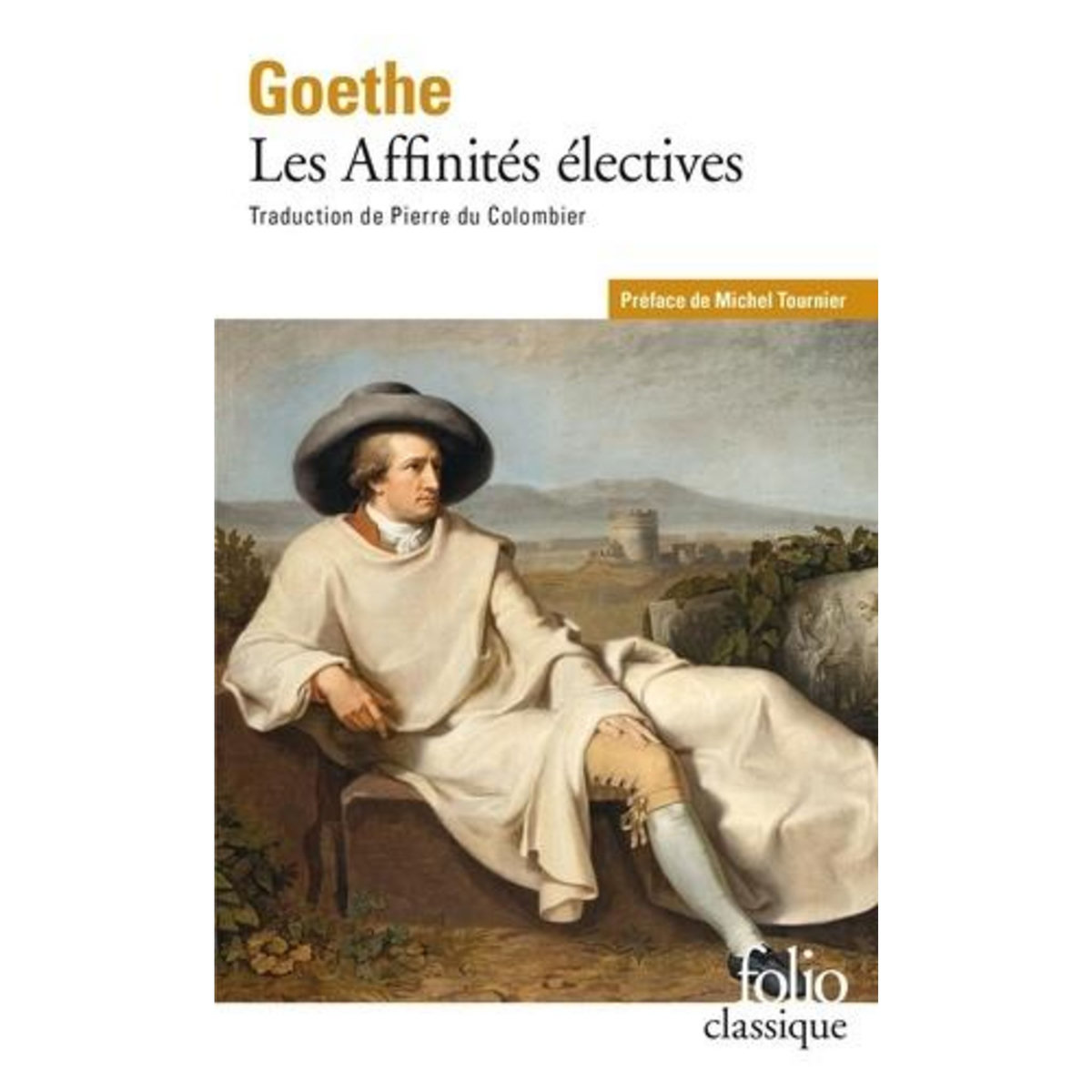 LES AFFINITES ELECTIVES, Goethe Johann Wolfgang von
