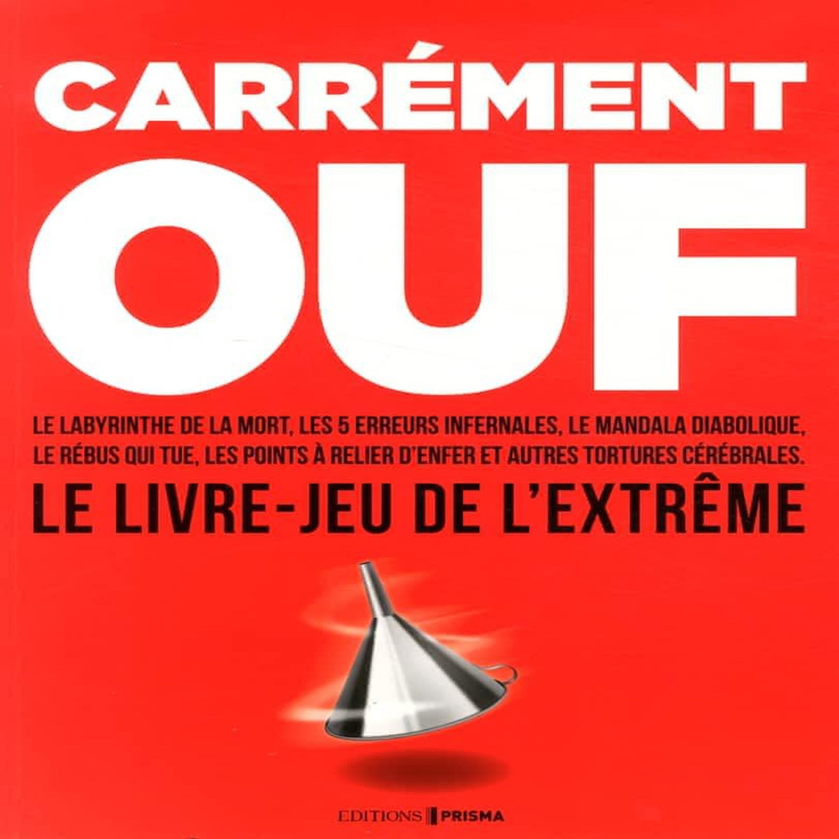 CARREMENT OUF !, Prisma (éditions)