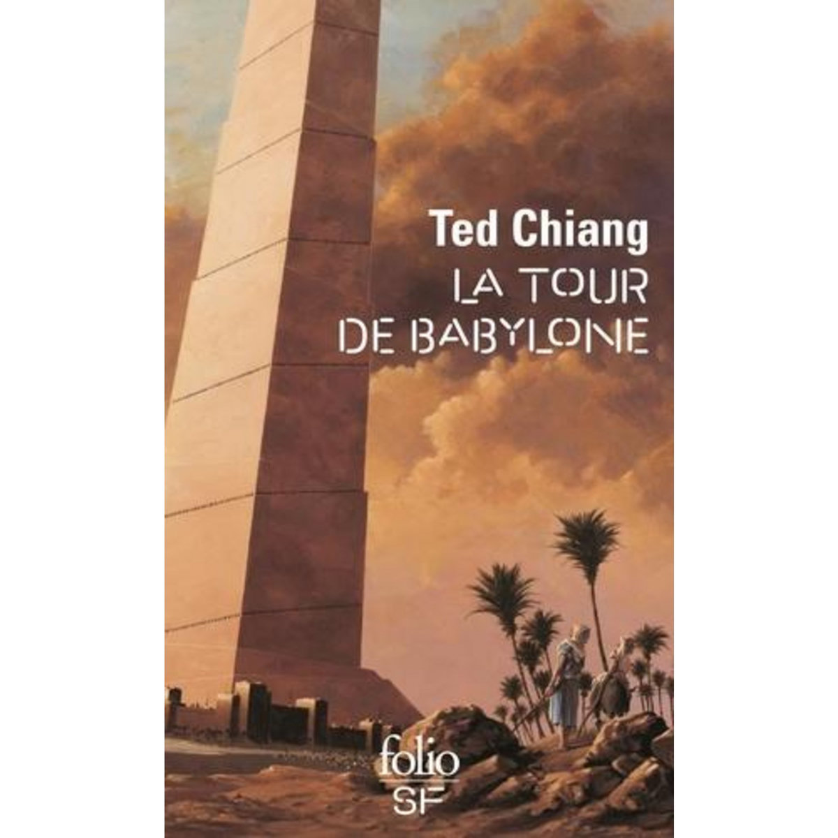 LA TOUR DE BABYLONE, Chiang Ted