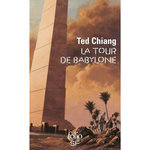 LA TOUR DE BABYLONE, Chiang Ted