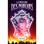 LA MEMOIRE DES MIROIRS, Simard Eric