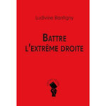 BATTRE L'EXTREME DROITE, Bantigny Ludivine