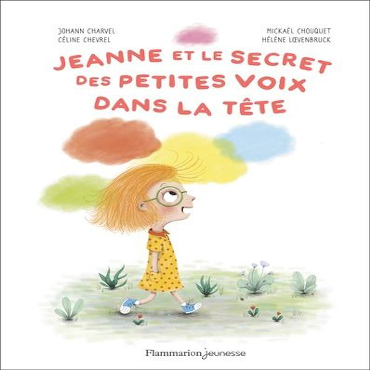 JEANNE ET LE SECRET DES PETITES VOIX DANS LA TETE, Charvel Johann