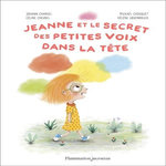 JEANNE ET LE SECRET DES PETITES VOIX DANS LA TETE, Charvel Johann