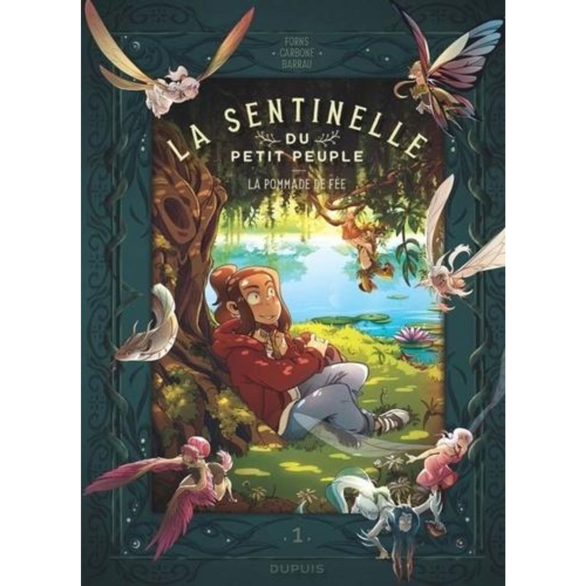 LA SENTINELLE DU PETIT PEUPLE TOME 1 : LA POMMADE DE FEE, Forns Charline