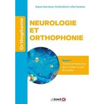 NEUROLOGIE ET ORTHOPHONIE. TOME 1, THEORIE ET EVALUATION DES TROUBLES ACQUIS DE L'ADULTE, Sainson Claire