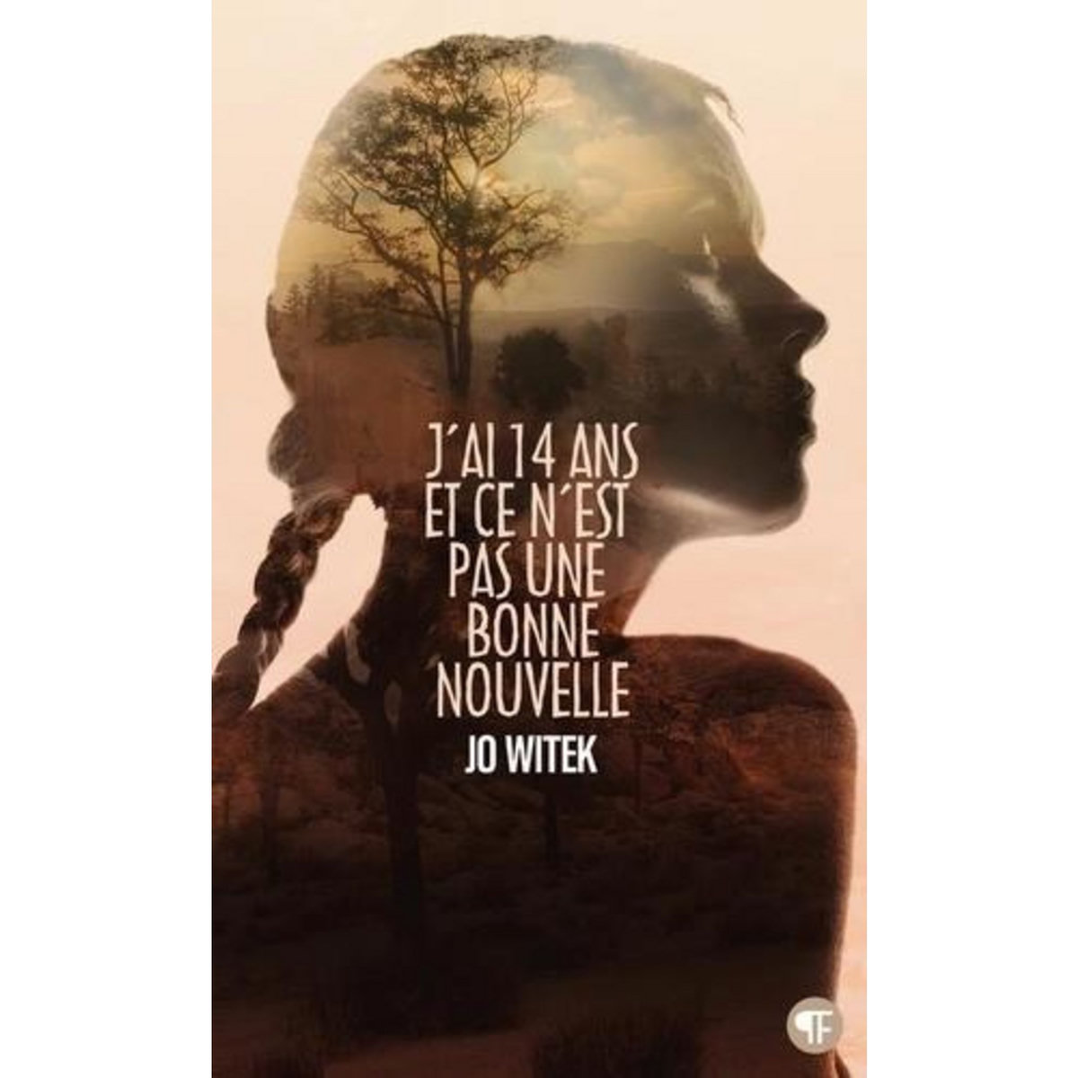 J'AI 14 ANS ET CE N'EST PAS UNE BONNE NOUVELLE, Witek Jo