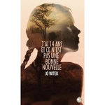 J'AI 14 ANS ET CE N'EST PAS UNE BONNE NOUVELLE, Witek Jo