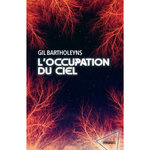 L'OCCUPATION DU CIEL, Bartholeyns Gil