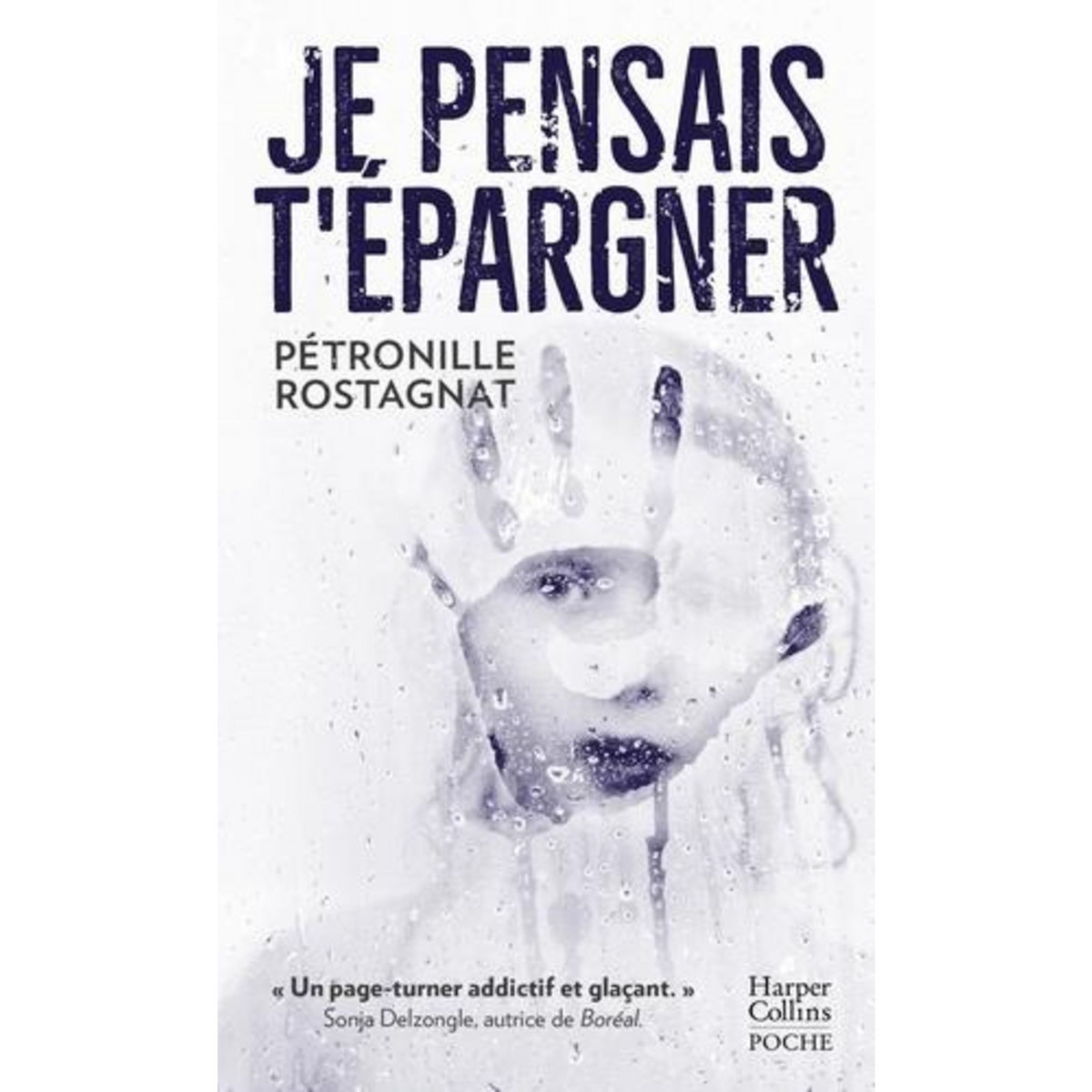 JE PENSAIS T'EPARGNER, Rostagnat Pétronille