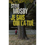 JE SAIS QUI L'A TUE, Mosby Steve