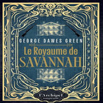 LE ROYAUME DE SAVANNAH, Green George Dawes