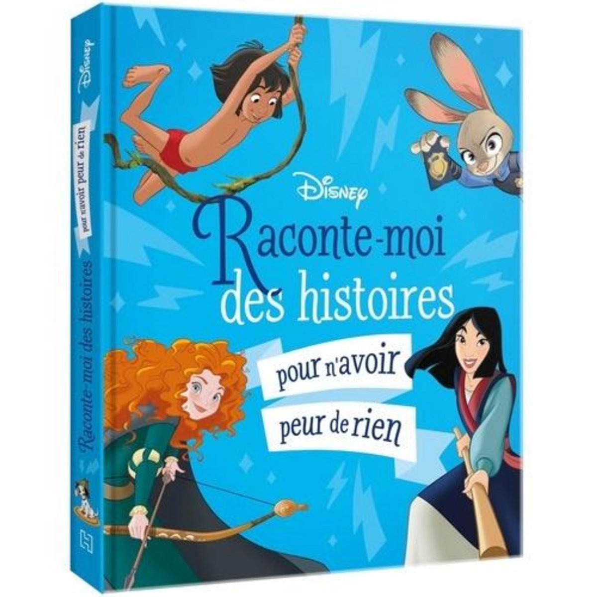 RACONTE-MOI DES HISTOIRES POUR N'AVOIR PEUR DE RIEN, Disney