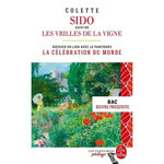 SIDO. SUIVI DE LES VRILLES DE LA VIGNE. DOSSIER THEMATIQUE EN LIEN AVEC LE PARCOURS : LA CELEBRATION DU MONDE, Colette