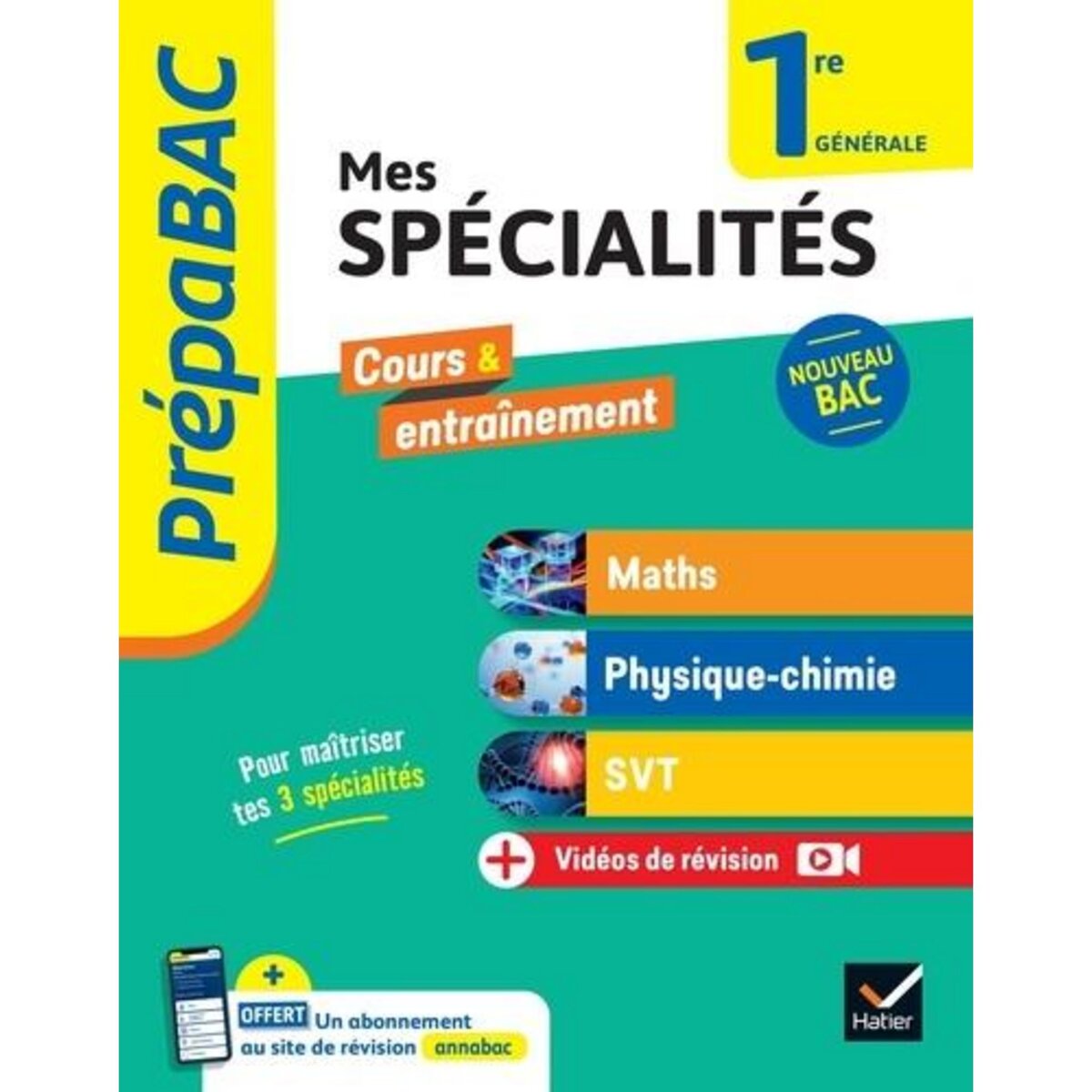 MES SPECIALITES 1RE GENERALE. MATHS, PHYSIQUE-CHIMIE, SVT, Abadie Michel