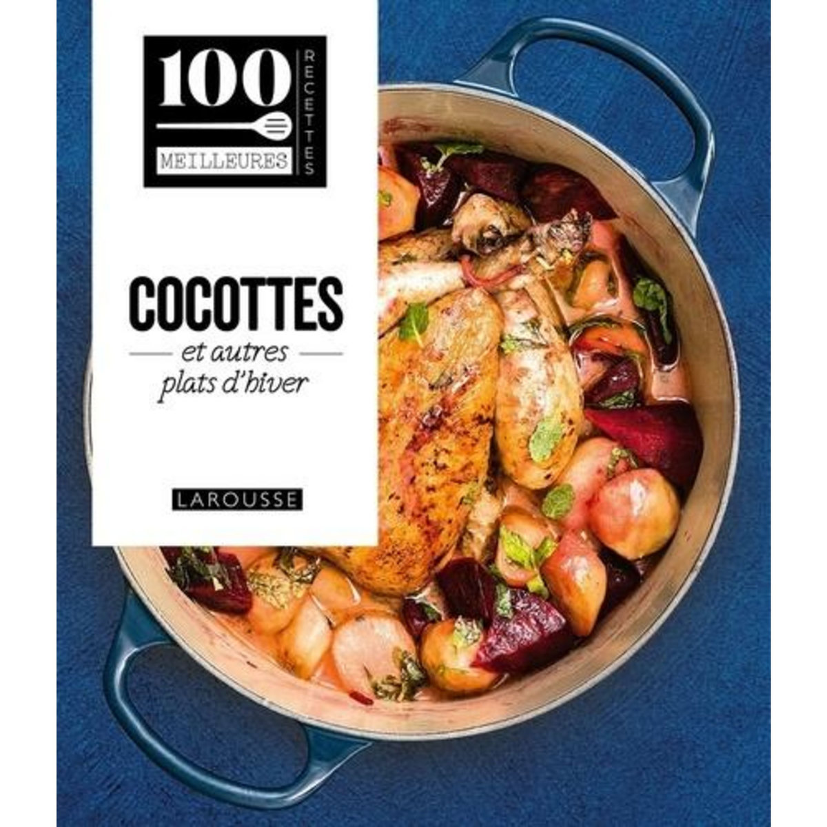 COCOTTES ET AUTRES PLATS D'HIVER, Larousse