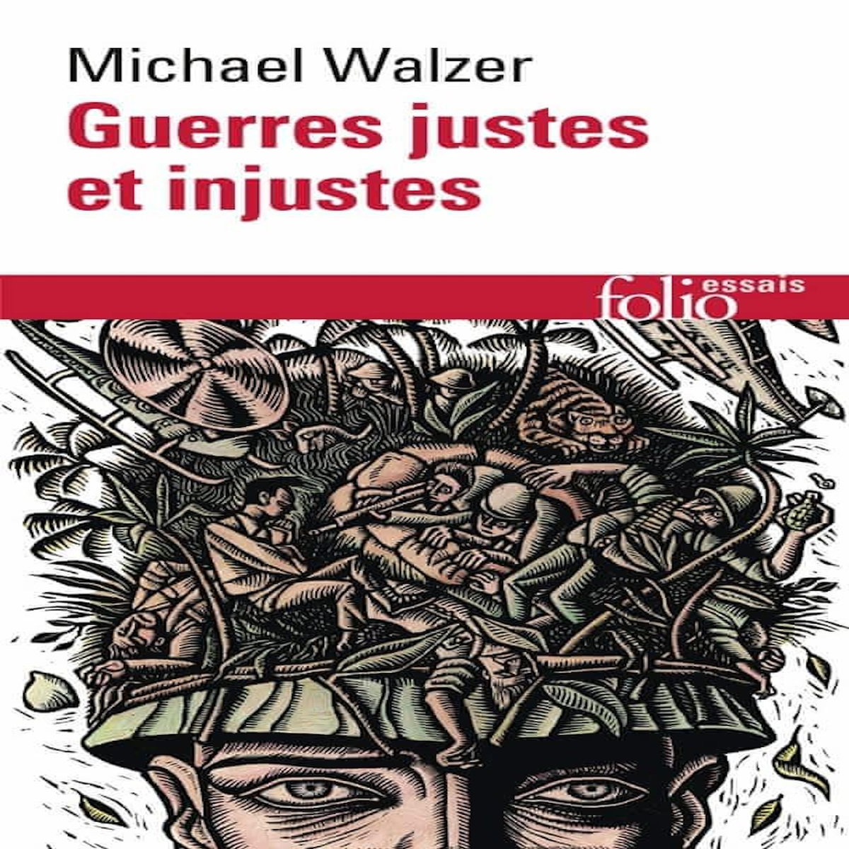 GUERRES JUSTES ET INJUSTES. ARGUMENTATION MORALE AVEC EXEMPLES HISTORIQUES, Walzer Michael