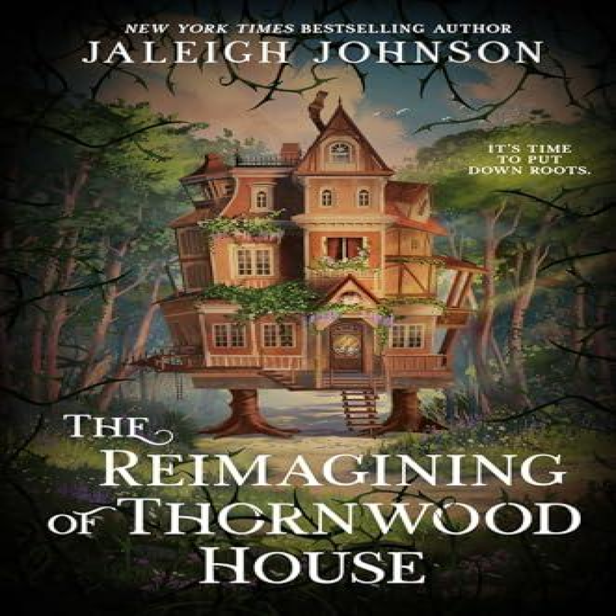 LIVRES The Reimagining of Thornwood House : Your next cozy fantasy full of magic, whimsy and second chances