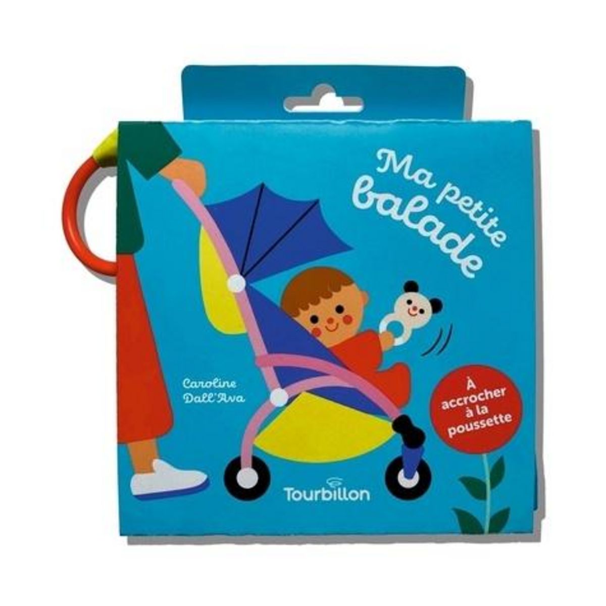 MA PETITE BALADE. A ACCROCHER A LA POUSSETTE, Dall'Ava Caroline