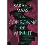 THE THRONE OF GLASS TOME 2 : LA COURONNE DE MINUIT, Maas Sarah J.