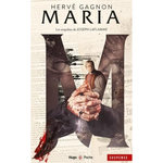 LES ENQUETES DE JOSEPH LAFLAMME TOME 3 : MARIA, Gagnon Hervé
