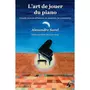  L'ART DE JOUER DU PIANO. CONSEILS POUR LES DEBUTANTS, LES AMATEURS, LES CONCERTISTES, Sorel Alexandre