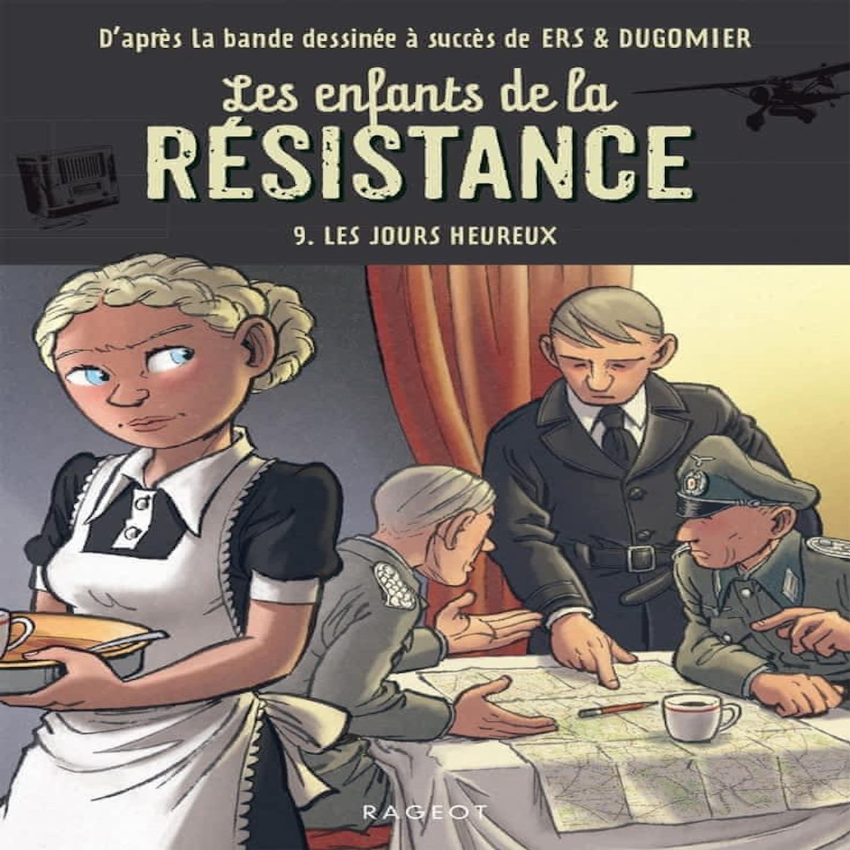 LES ENFANTS DE LA RESISTANCE TOME 9 : LES JOURS HEUREUX, Jugla Cécile