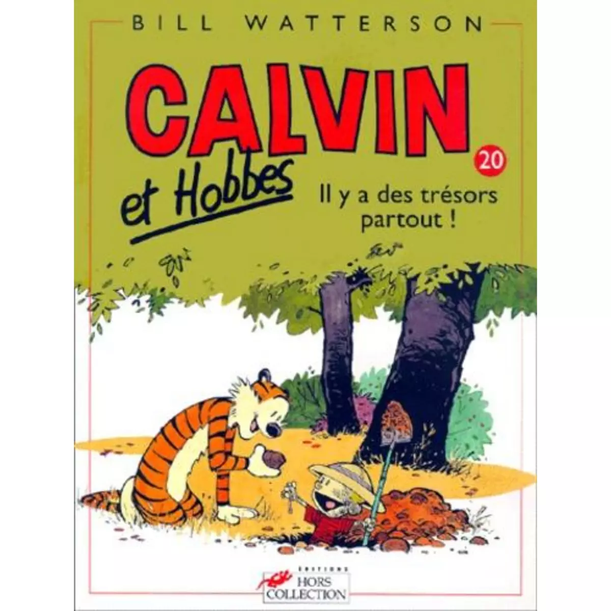  CALVIN ET HOBBES TOME 20 : IL Y A DES TRESORS PARTOUT !, Watterson Bill