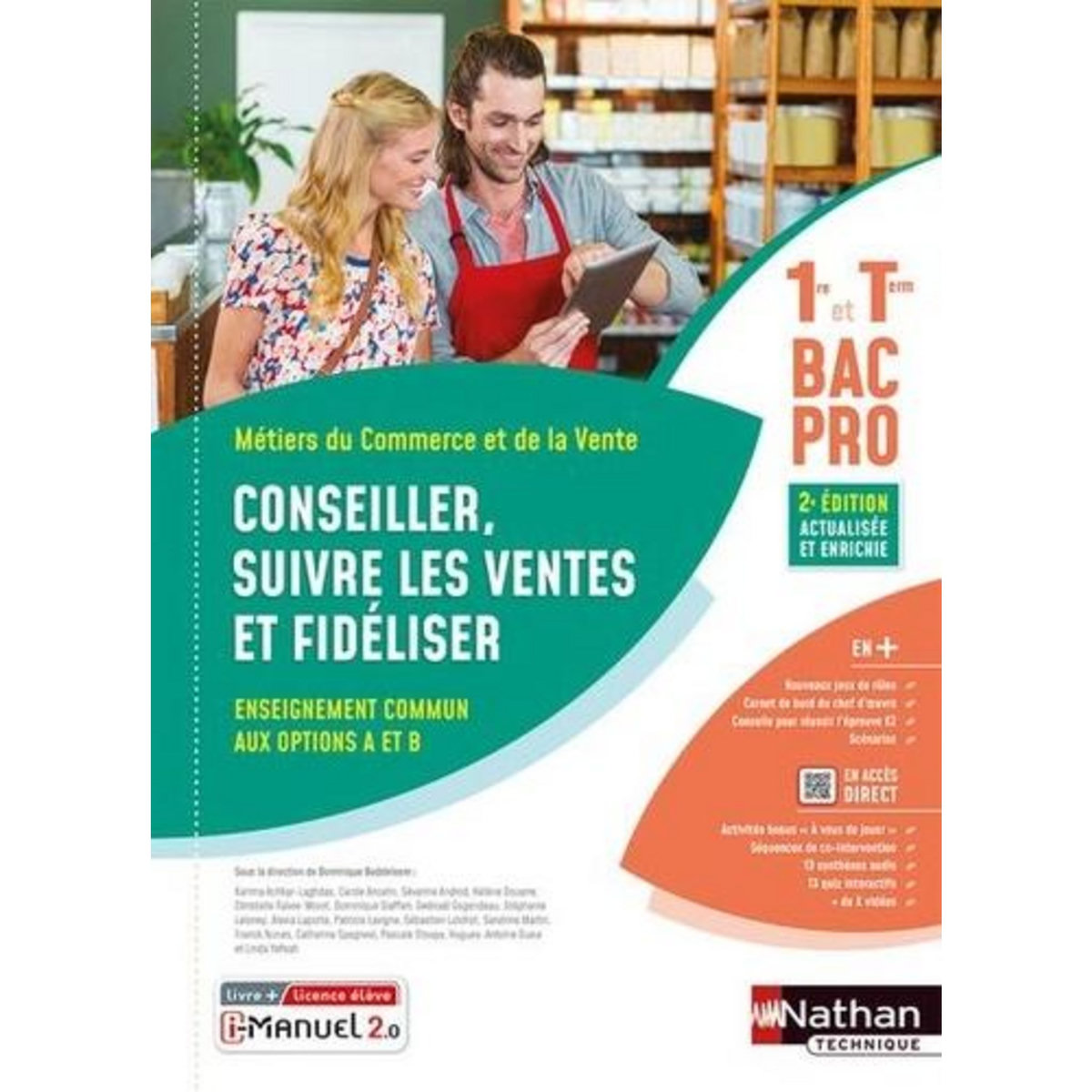 CONSEILLER, SUIVRE LES VENTES ET FIDELISER 1RE ET TLE BAC PRO. 2E EDITION ACTUALISEE, Beddeleem Dominique