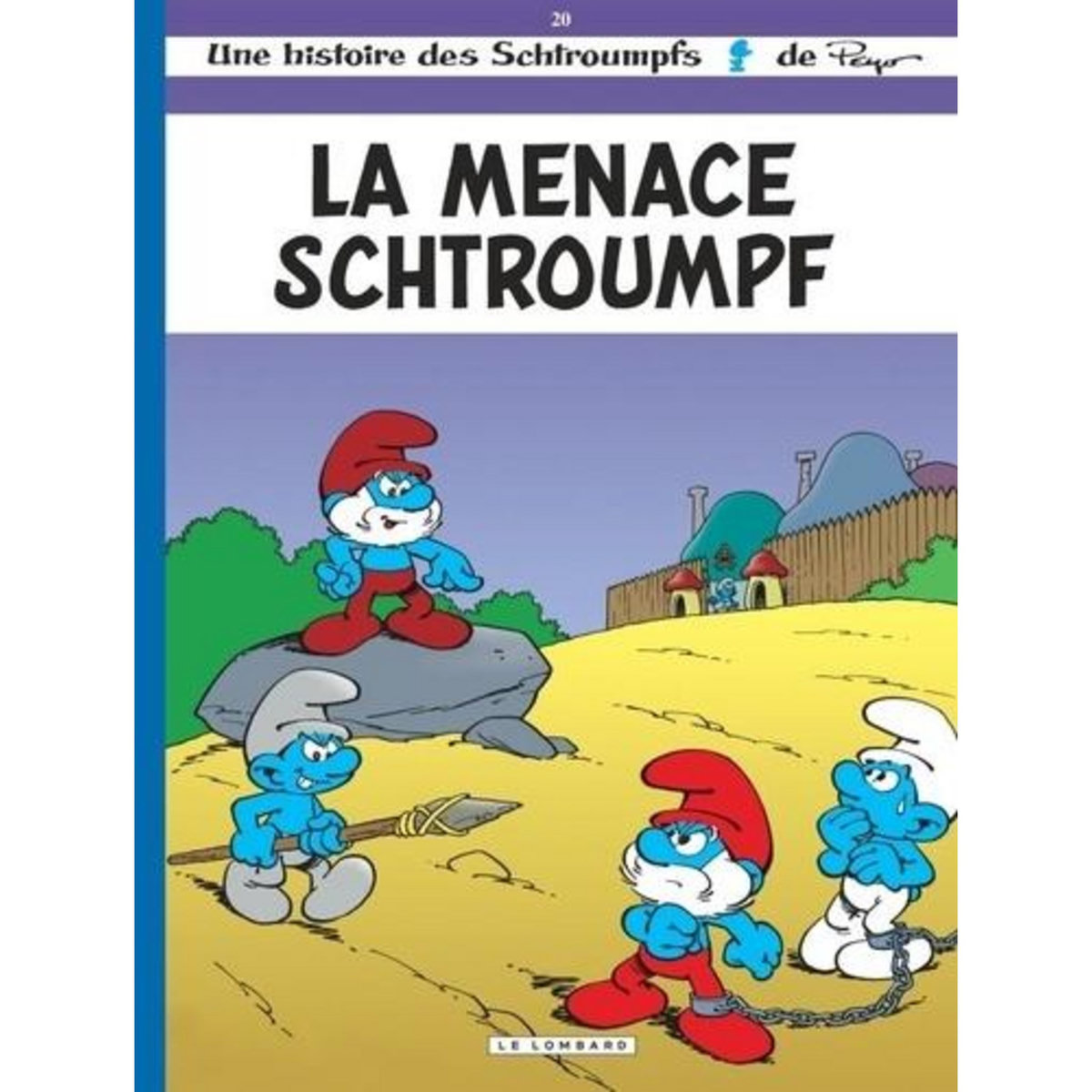 LES SCHTROUMPFS TOME 20 : LA MENACE SCHTROUMPF, Peyo