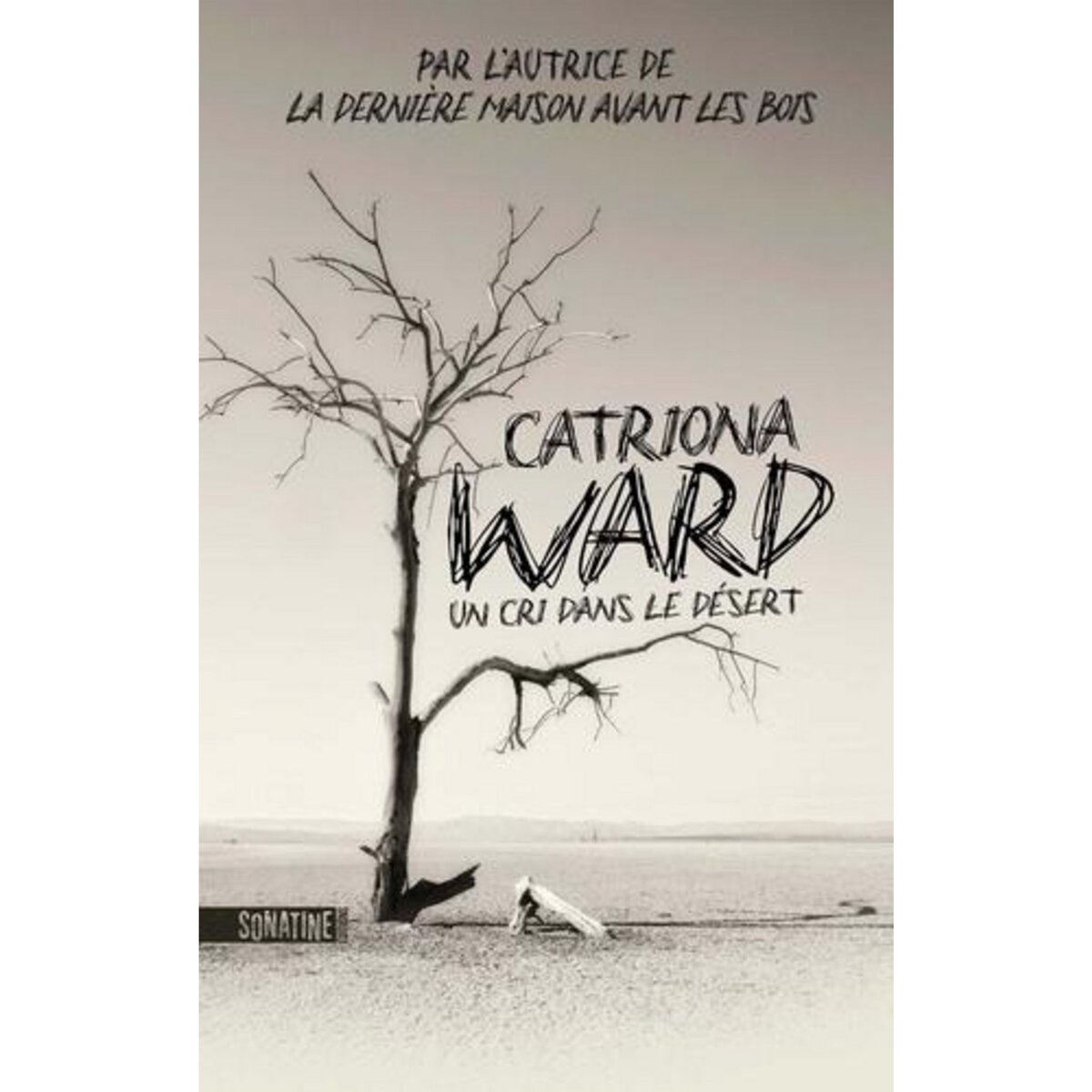 UN CRI DANS LE DESERT, Ward Catriona