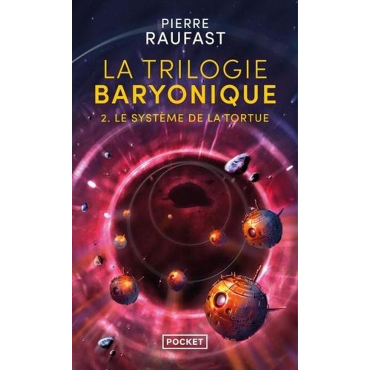 LA TRILOGIE BARYONIQUE TOME 2 : LE SYSTEME DE LA TORTUE, Raufast Pierre