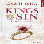 KINGS OF SIN TOME 1 : LA COLERE, Huang Ana