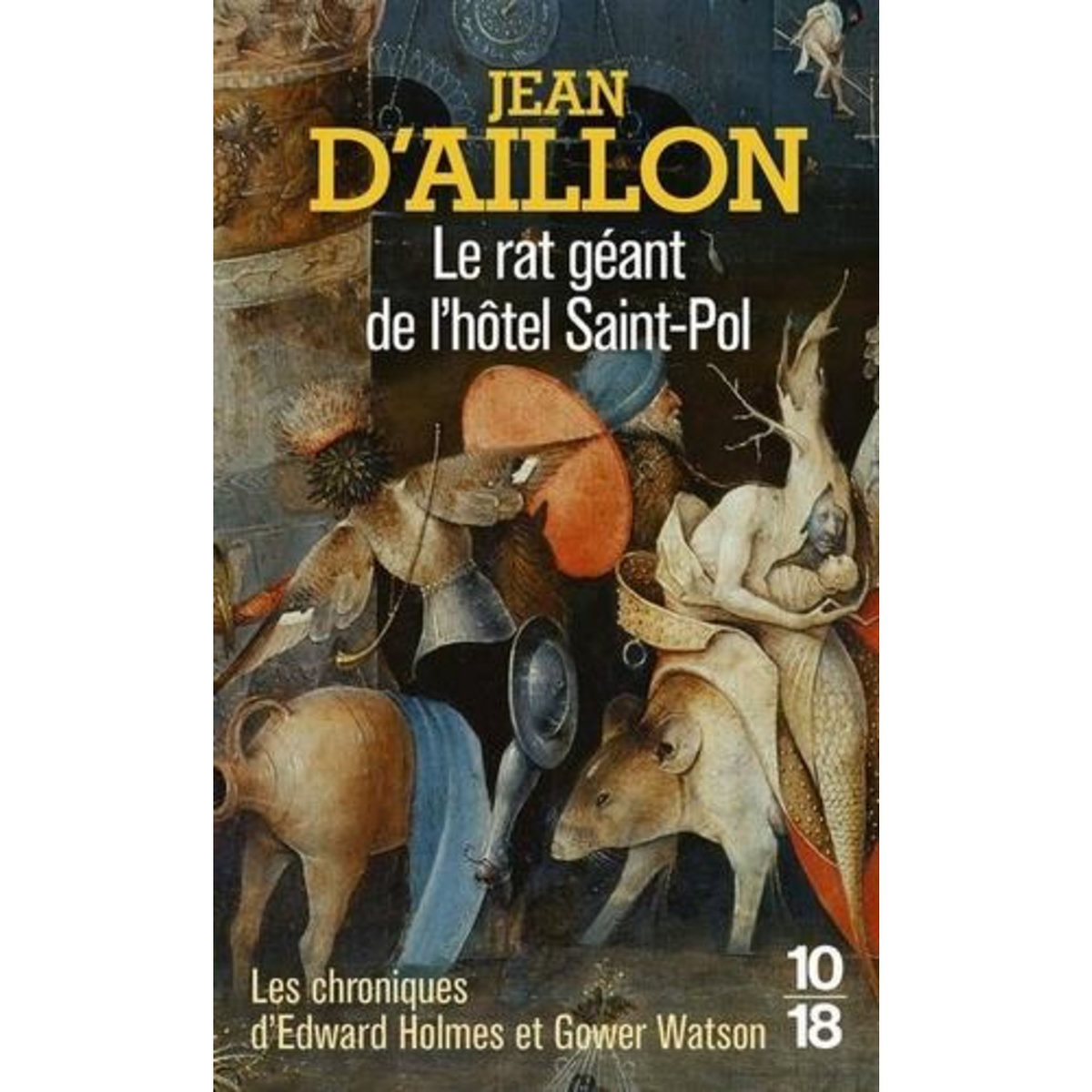 LE RAT GEANT DE L'HOTEL SAINT-POL. LES CHRONIQUES D'EDWARD HOLMES ETGOWER WATSON, Aillon Jean d'