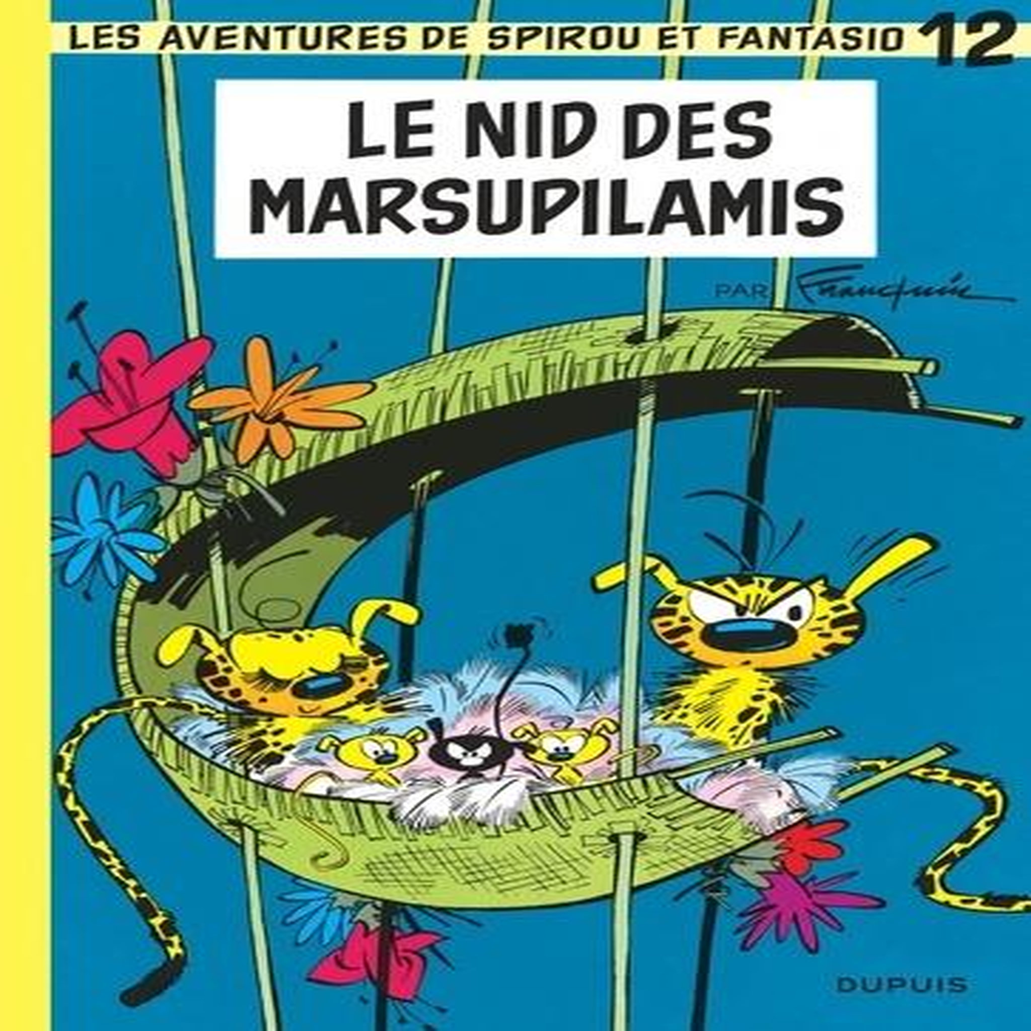SPIROU ET FANTASIO TOME 12 : LE NID DES MARSUPILAMIS, Franquin André