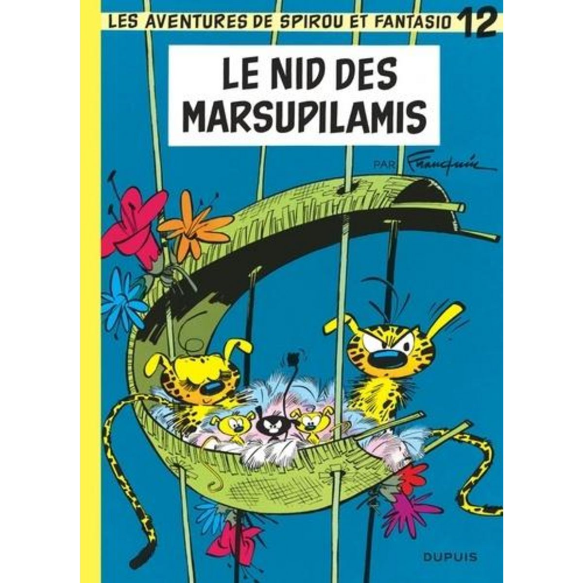 SPIROU ET FANTASIO TOME 12 : LE NID DES MARSUPILAMIS, Franquin André