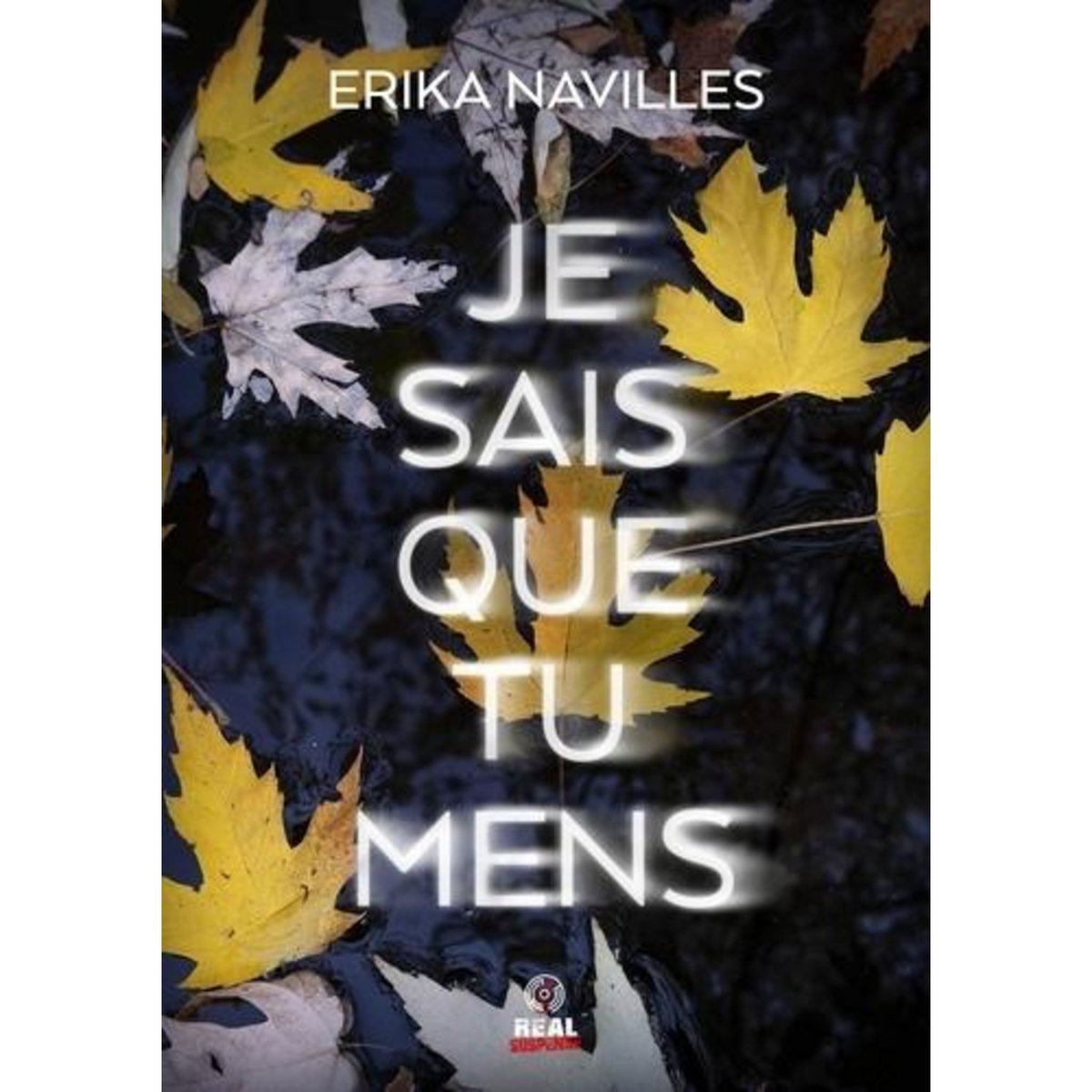 JE SAIS QUE TU MENS, Navilles Erika