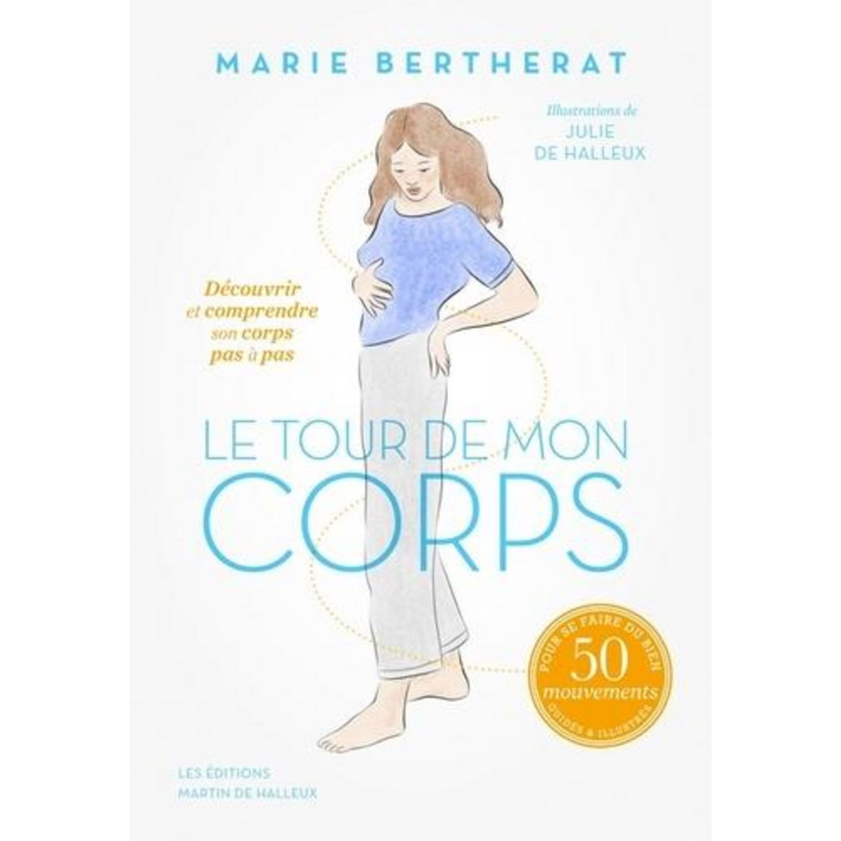 LE TOUR DE MON CORPS, Bertherat Marie