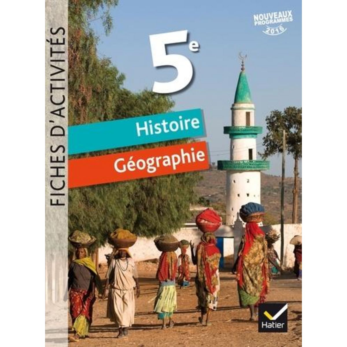 HISTOIRE GEOGRAPHIE 5E. FICHES D'ACTIVITES, Chastrusse Corinne