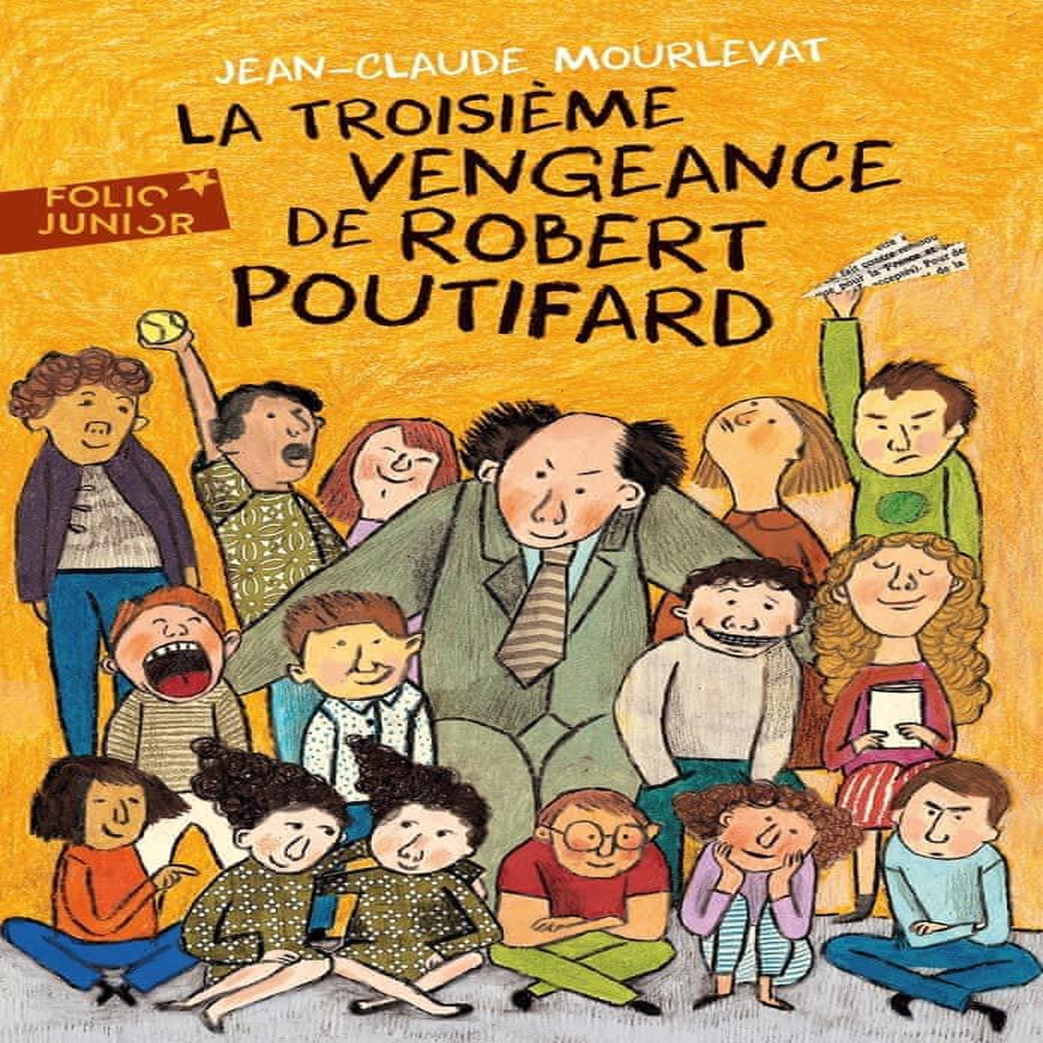 LA TROISIEME VENGEANCE DE ROBERT POUTIFARD, Mourlevat Jean-Claude