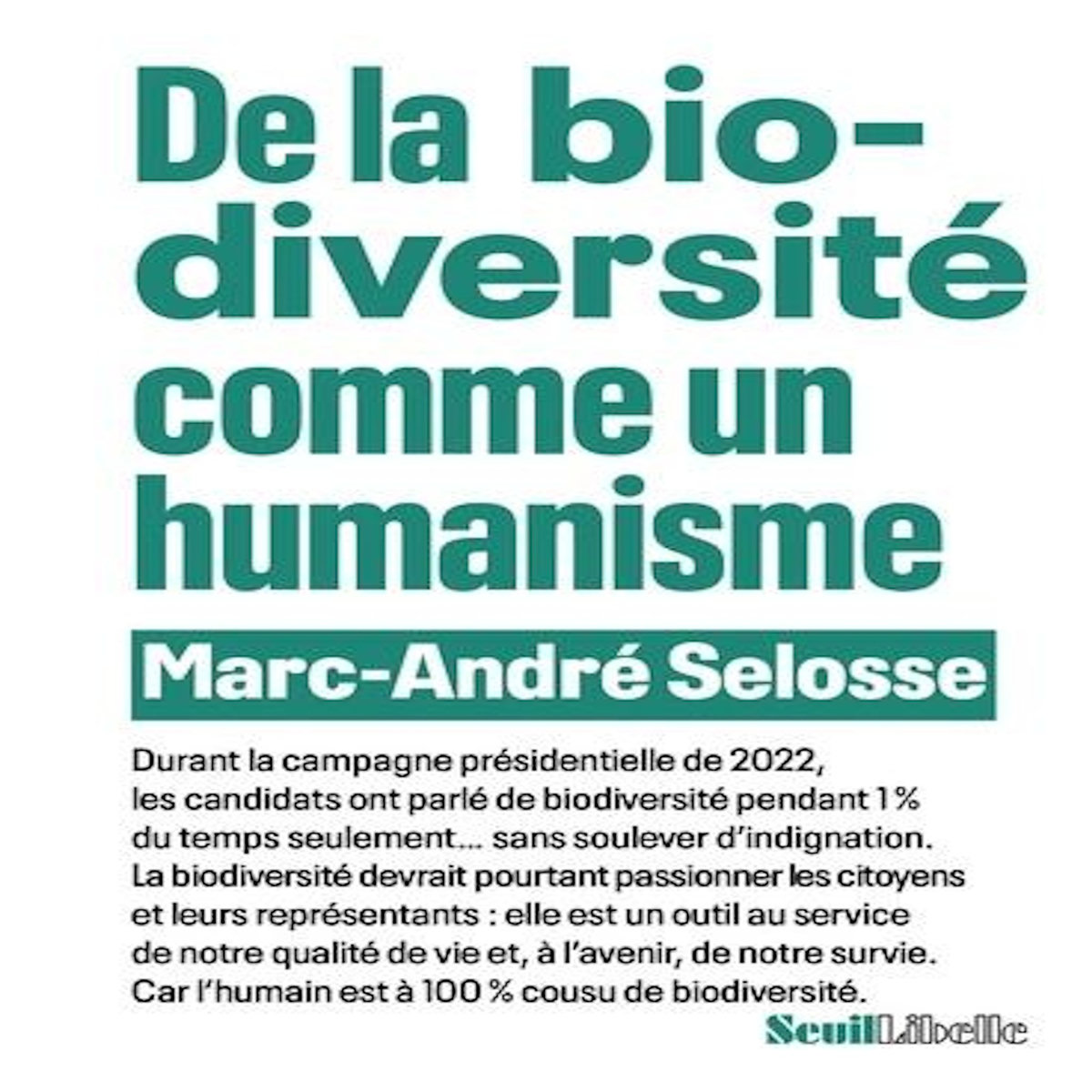 DE LA BIODIVERSITE COMME UN HUMANISME, Selosse Marc-André